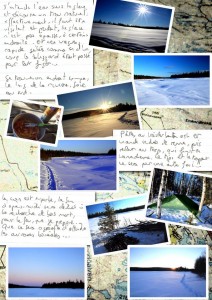 Carnet de voyage en Laponie, j'entends l'eau sous la glace, celle-ci n'est pas si épaisse que ça, et peut se briser si je ne fais pas attention. Cela me permet aussi de garder un trou d'eau pour boire. Aujourd'hui, construction de mon abri, pas igloo, mai tarp