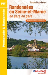 Topo Guide Seine et Marne de Gare en gare