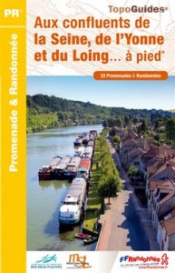 Topo guide Seine et Marne Aux confluents de la Seine, de l'Yonne et du Loing